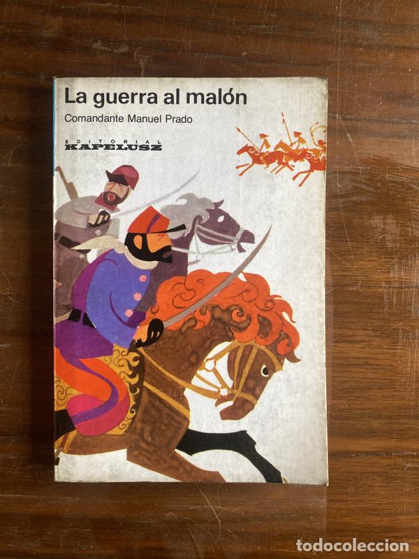 Libros de segunda mano: La guerra al malon - Prado Manuel