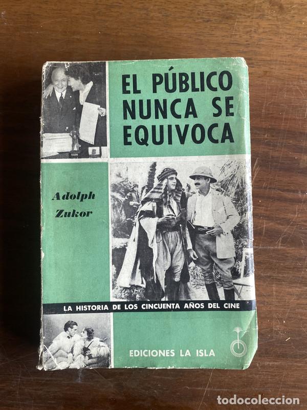 Libros de segunda mano: El publico nunca se equivoca - Zukor Adolph