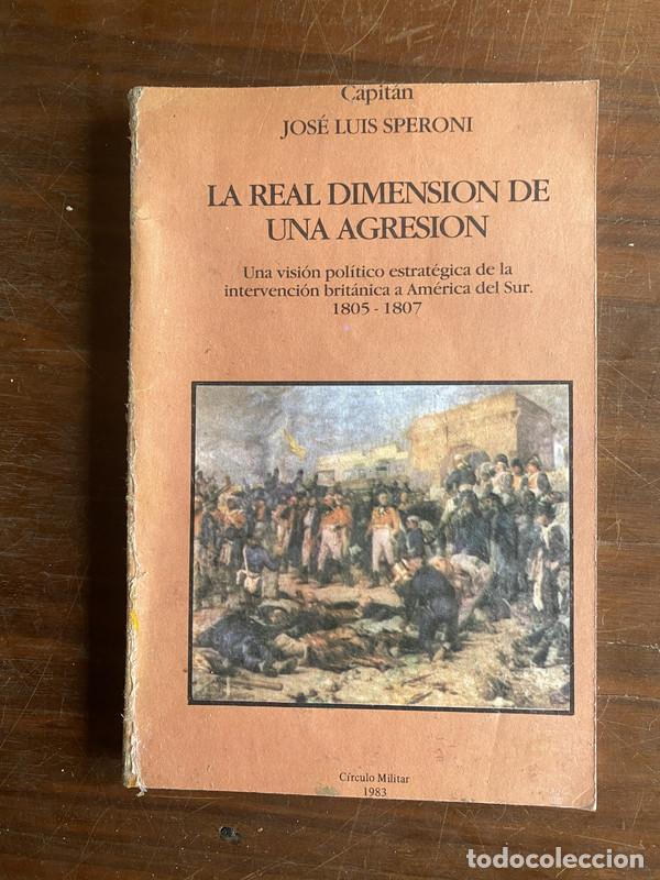 Libros de segunda mano: La real dimension de una agresion - Speroni Jose Luis