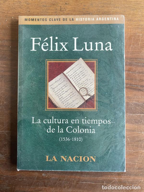Libros de segunda mano: La cultura en tiempos de la Colonia - Luna Felix