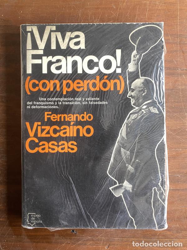 Libros de segunda mano: &iexcl;Viva Franco! (con perdon) - Vizcaino Casas Fernando