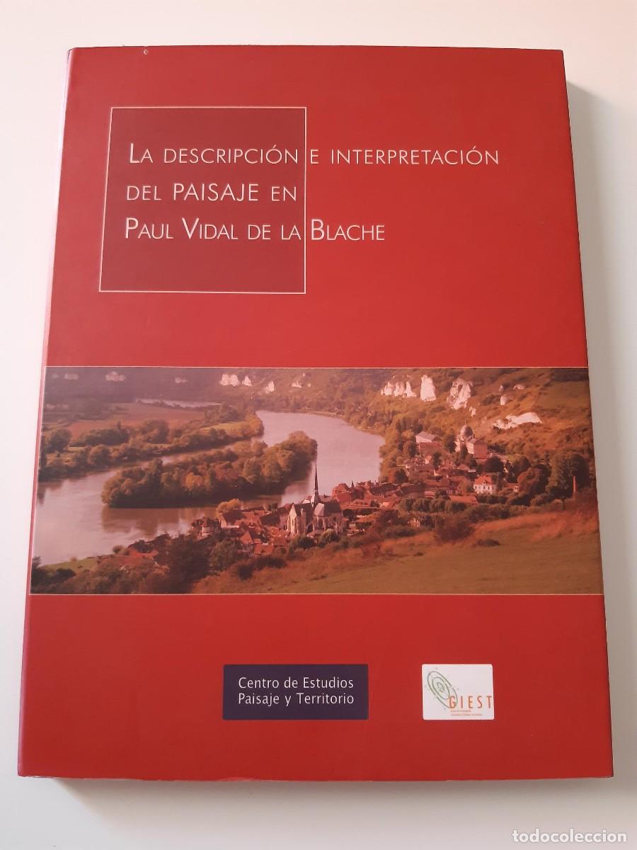 Libros de segunda mano: LA DESCRIPCI&Oacute;N E INTERPRETACI&Oacute;N DEL PAISAJE EN PAUL VIDAL DE LA BLACHE + CD