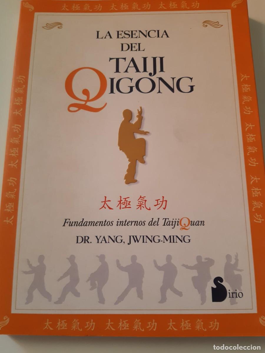 Libros de segunda mano: LA ESENCIA DEL TAIJI QIGONG TAIJIQUAN TAIJI QUAN DR YANG JWING MING