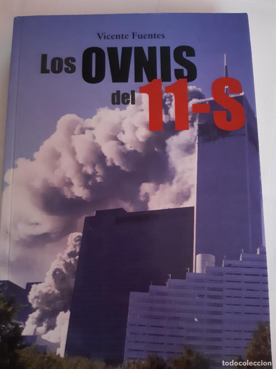 Libros de segunda mano: LOS OVNIS DEL 11-S - Fuentes, Vicente