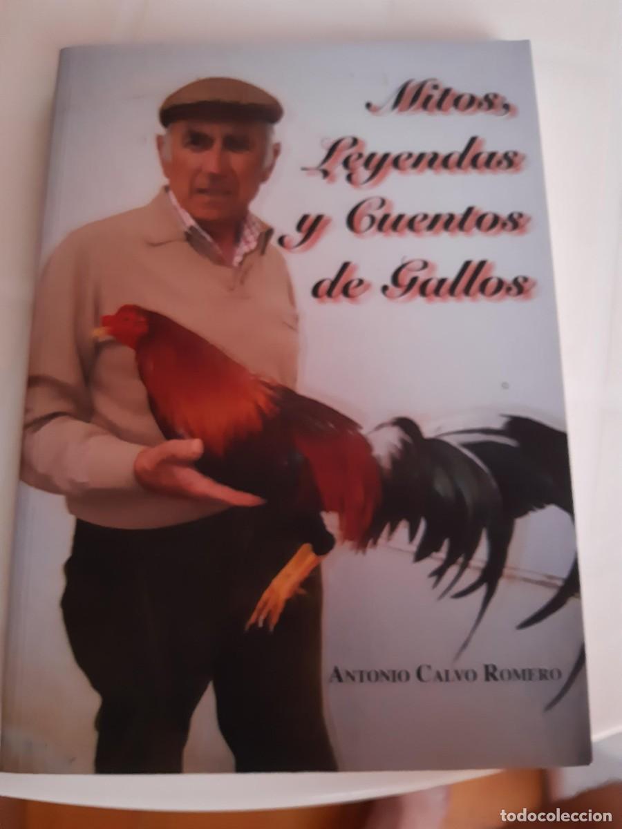 Libros de segunda mano: MITOS LEYENDAS Y CUENTOS DE GALLOS ANTONIO CALVO ROMERO