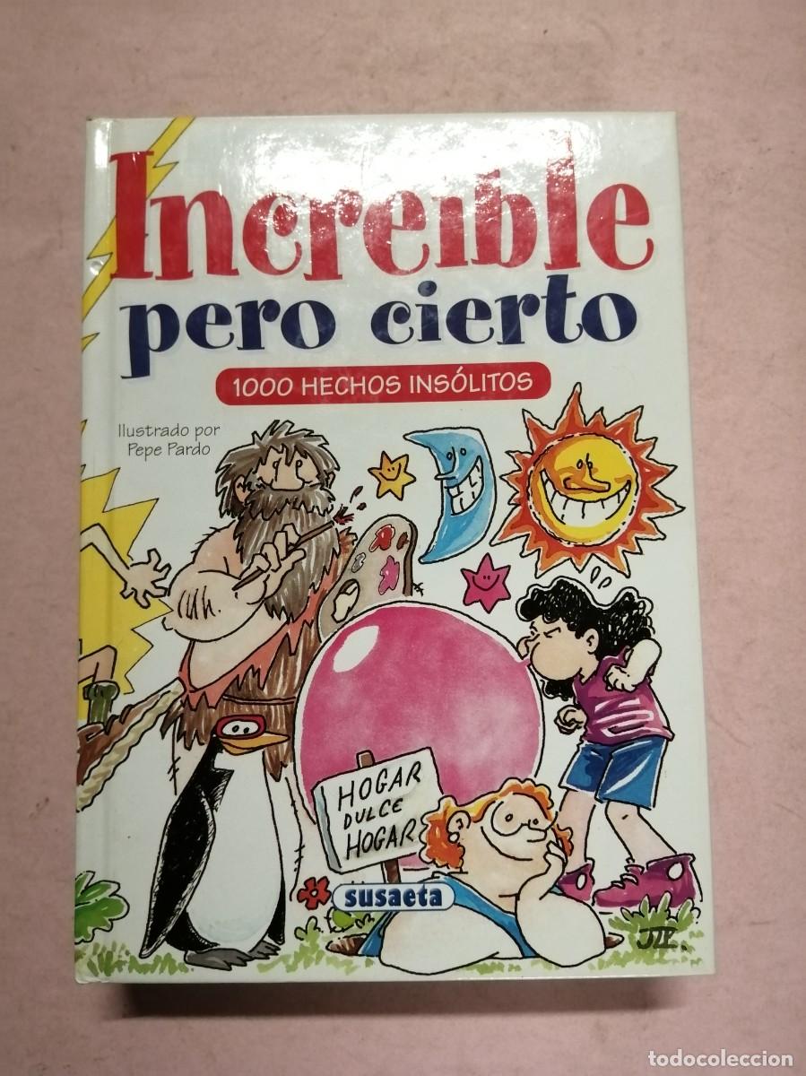 Libros de segunda mano: INCREIBLE PERO CIERTO. 1000 HECHOS INSOLITOS (SUSAETA)
