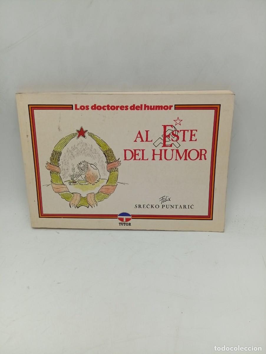 Libros de segunda mano: AL ESTE DEL HUMOR. FELIX SRECKO PUNTARIC. LOS DOCTORES DEL HUMOR. 1992. SIN PAGINAR.