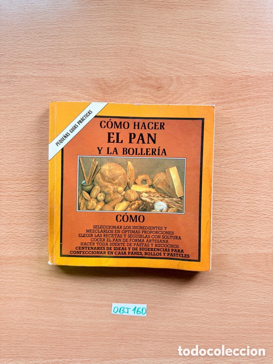 Libros de segunda mano: C&oacute;mo hacer el pan en la boller&iacute;a