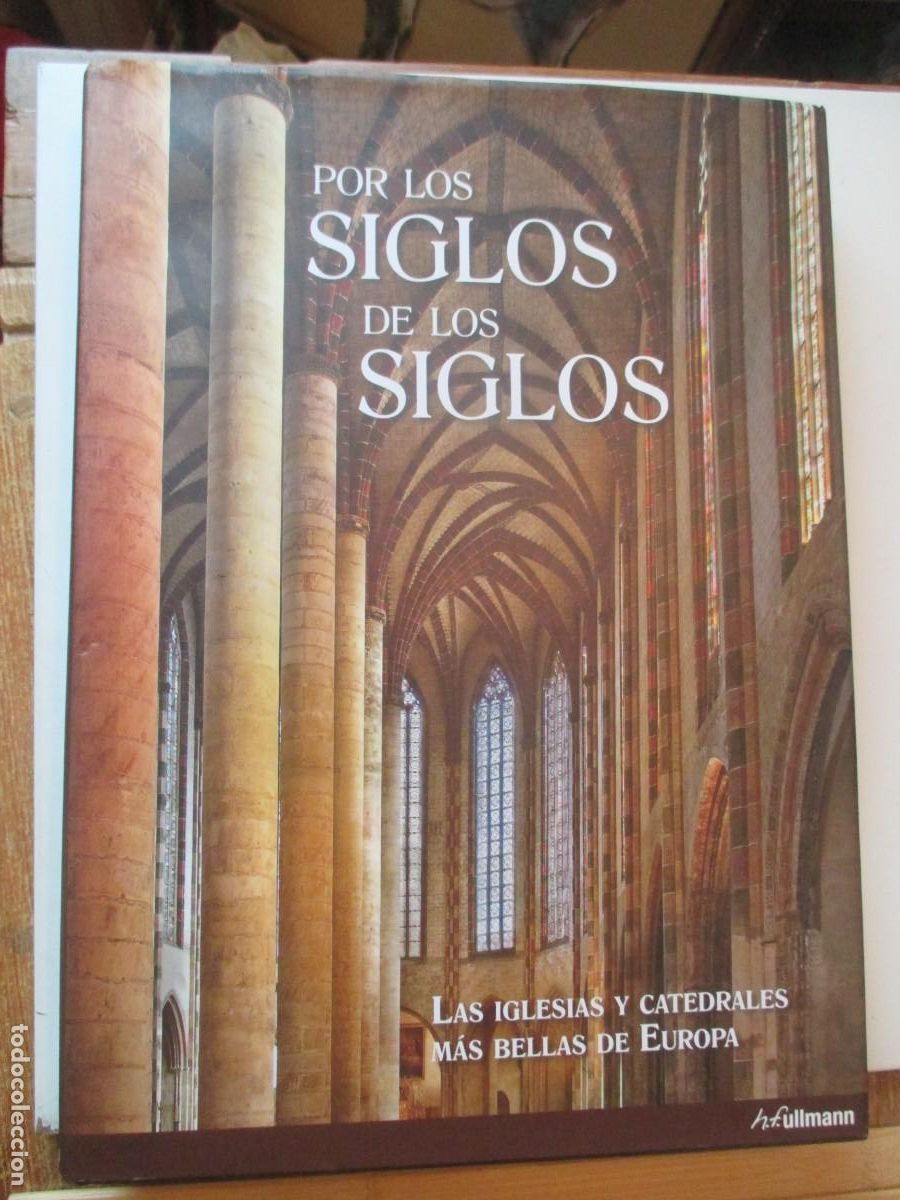 Libros de segunda mano: Por los siglos de los siglos. Las iglesias y catedrales m&aacute;s bellas de Europa W41729