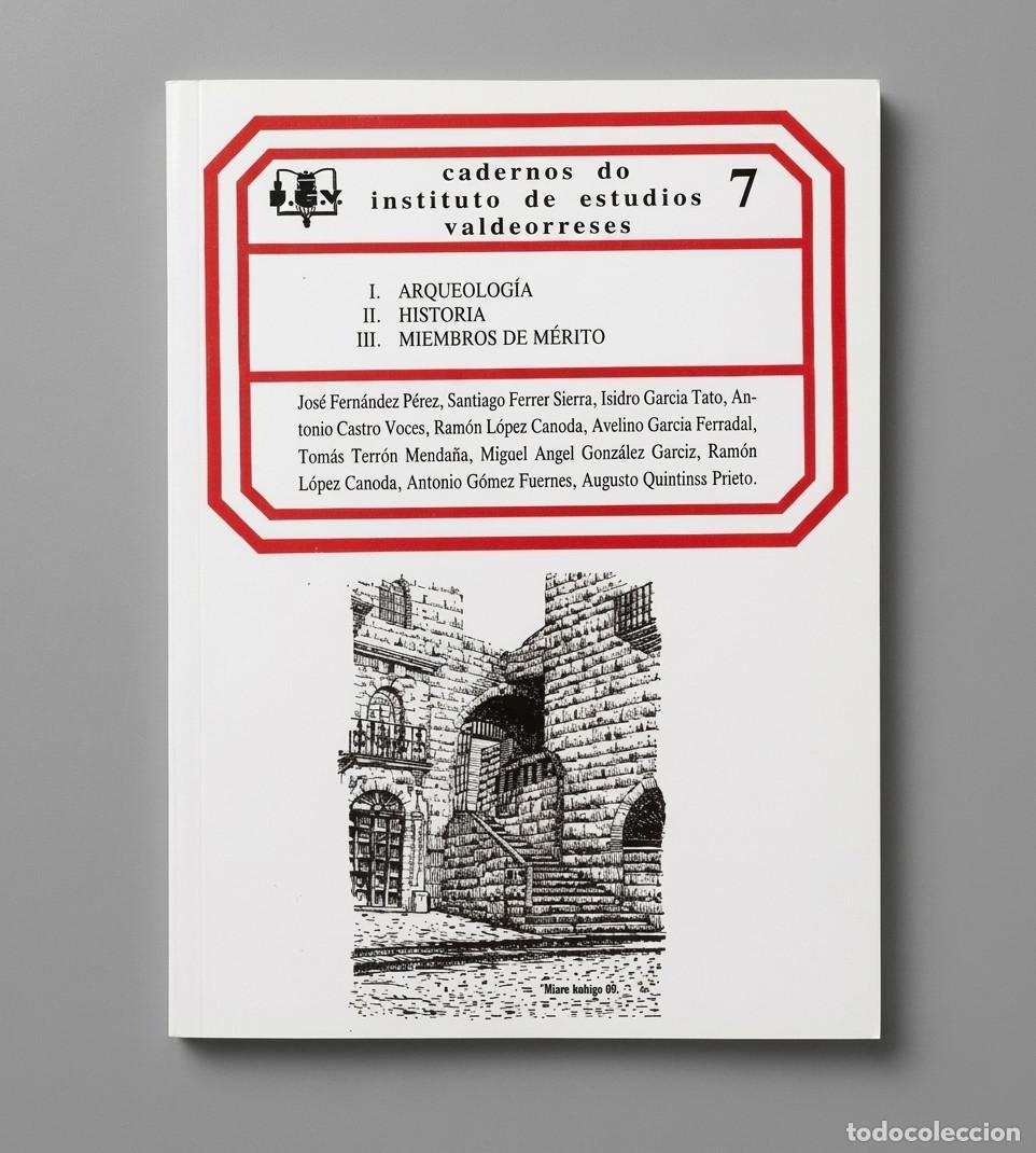 Gebrauchte B&uuml;cher: INSTITUTO DE ESTUDIOS VALDEORRESES [7]. VALDEORRAS. ARQUEOLOGIA. HISTORIA. GALICIA.
