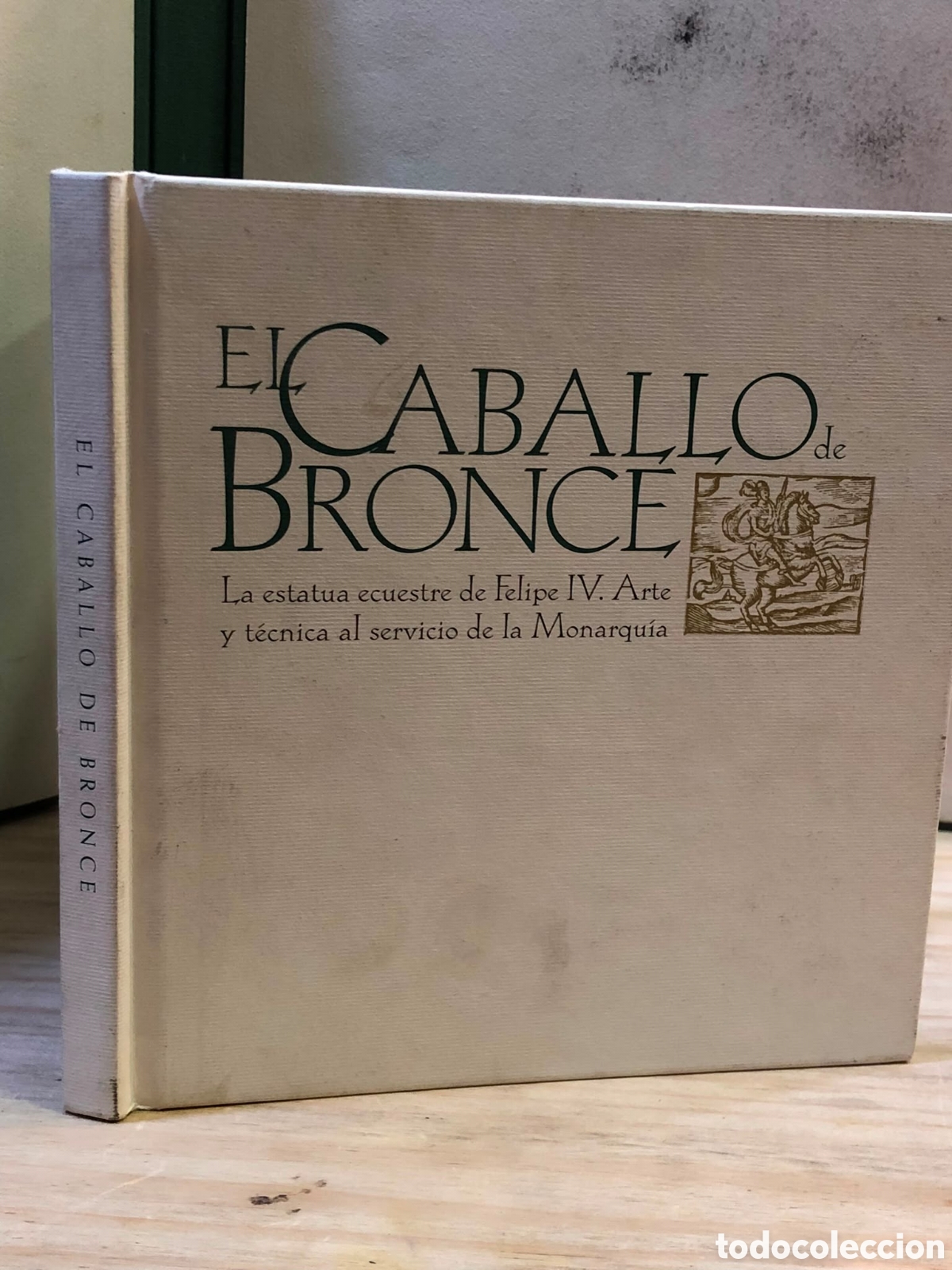 Libri di seconda mano: El caballo de bronce. La estatua ecuestre de Felipe IV. Arte y t&eacute;cnica al... - Jos&eacute; Manuel Matilla