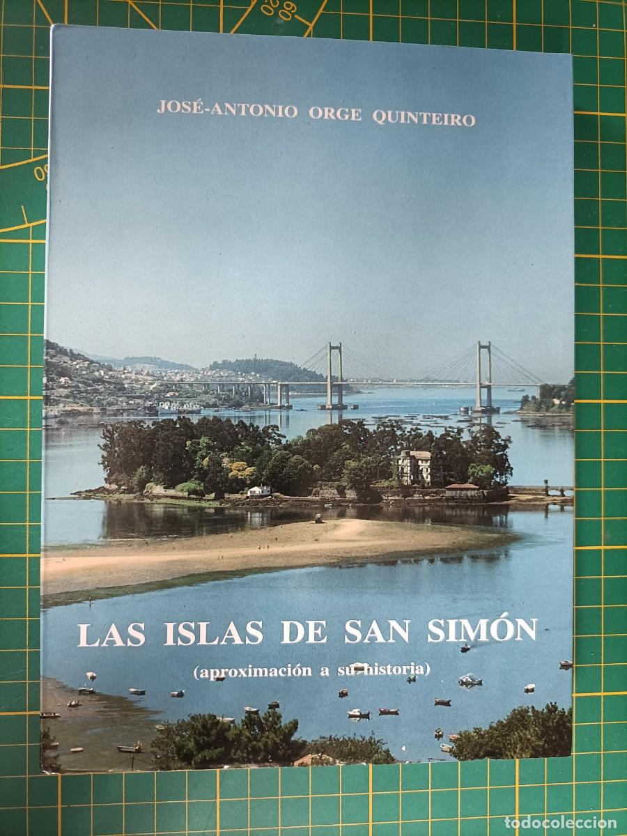 Libros de segunda mano: LAS ISLAS DE SAN SIM&Oacute;N. JOS&Eacute; ANTONIO ORGE QUINTEIRO. 1&ordf; ED. 1994