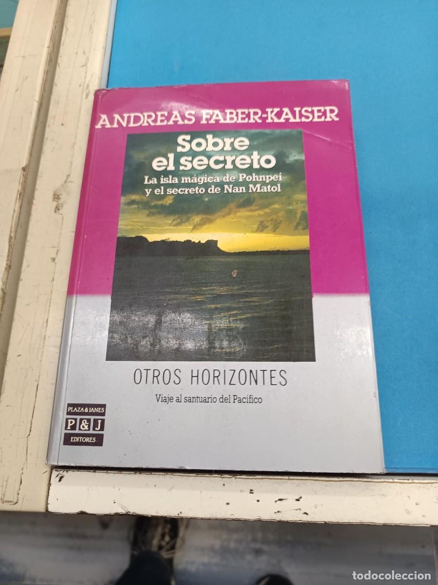 Libros de segunda mano: SOBRE EL SECRETO ANDREAS FABER-KAISER PLAZA Y JANES OTROS HORIZONTES