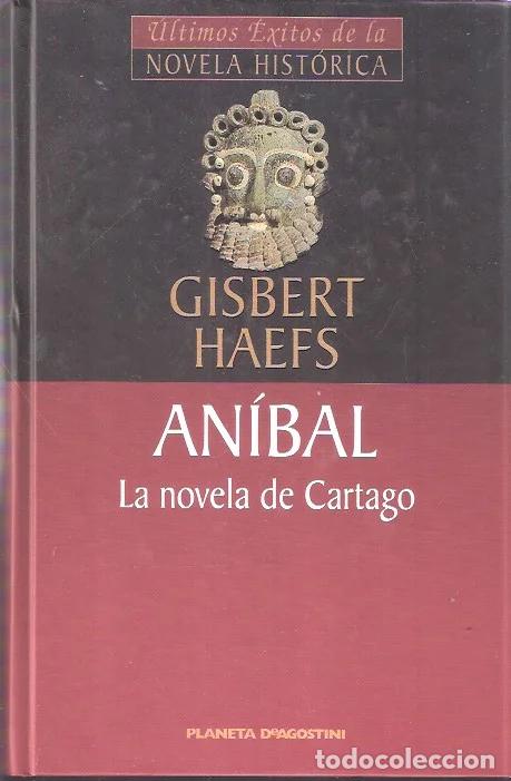 Gebrauchte B&uuml;cher: An&iacute;bal. La novela de Cartago - Haefs, Gisbert