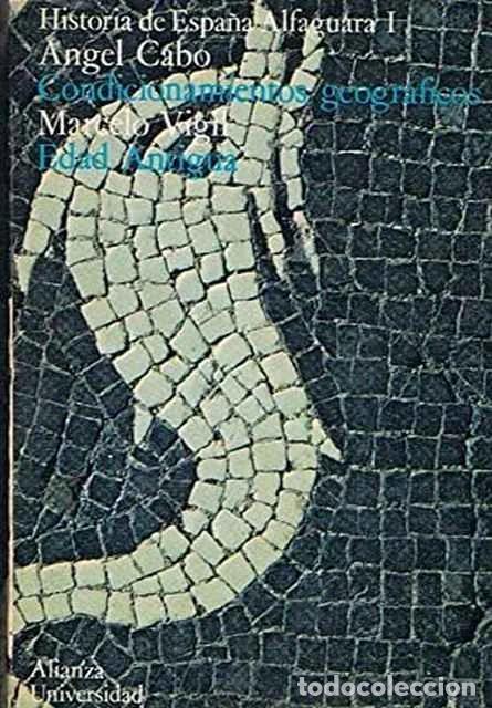 Libros de segunda mano: Historia de Espa&ntilde;a Alfaguara I. Condicionamientos geogr&aacute;ficos. Edad Antigua - &Aacute;ngel Cabo y Marcelo V