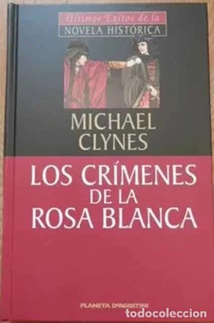 Gebrauchte B&uuml;cher: Los cr&iacute;menes de la Rosa Blanca - Clynes, Michael