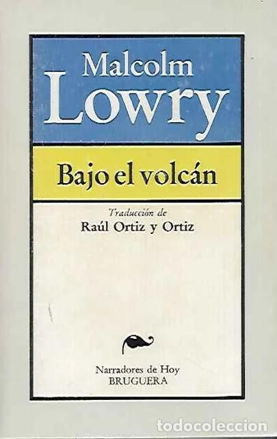 Libros de segunda mano: Bajo el volc&aacute;n - Lowry, Malcolm