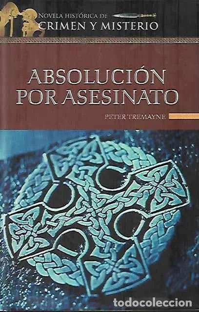 Libri di seconda mano: Absoluci&oacute;n por asesinato - Tremayne, Peter