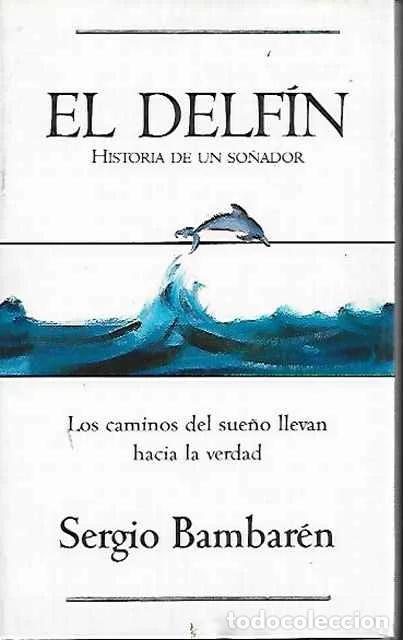 Libros de segunda mano: El delf&iacute;n - Bambaren, Sergio