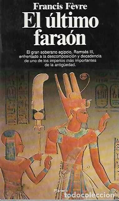 Libros de segunda mano: El &uacute;ltimo fara&oacute;n - F&egrave;vre, Francis. Guerrero, Josefina