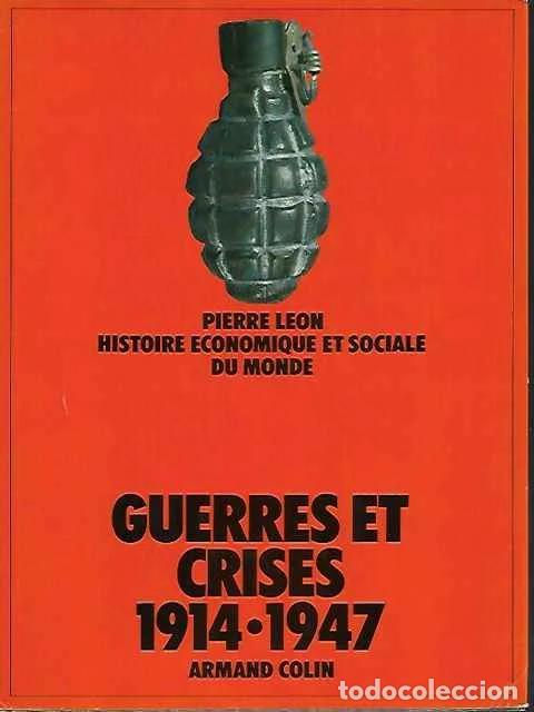 Libros de segunda mano: Histoire &eacute;conomique et sociale du monde. Tome 5. Guerres et crises 1914 a 1947 - Pierre L&eacute;on