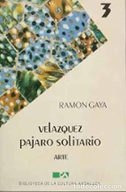 Libros de segunda mano: Vel&aacute;quez p&aacute;jaro solitario - Ram&oacute;n Gaya