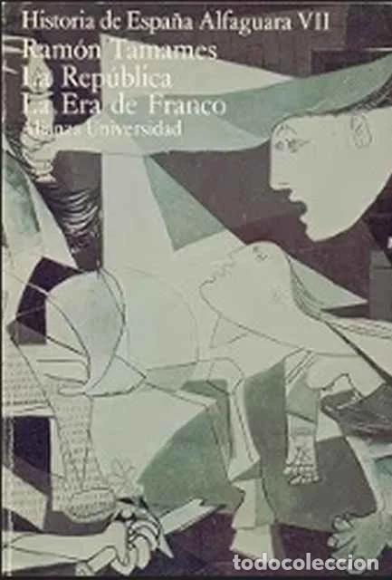 Libros de segunda mano: Historia de Espa&ntilde;a Alfaguara VII. La Rep&uacute;blica. La Era de Franco - Tamames, Ram&oacute;n