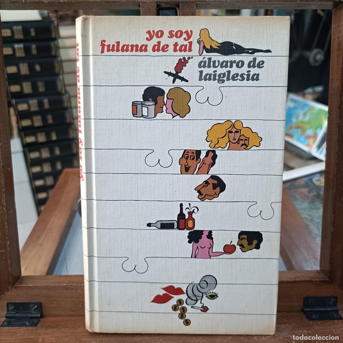 Libros de segunda mano: Yo soy fulana de tal - &Aacute;lvaro de Laiglesia - C&iacute;rculo de Lectores 1974