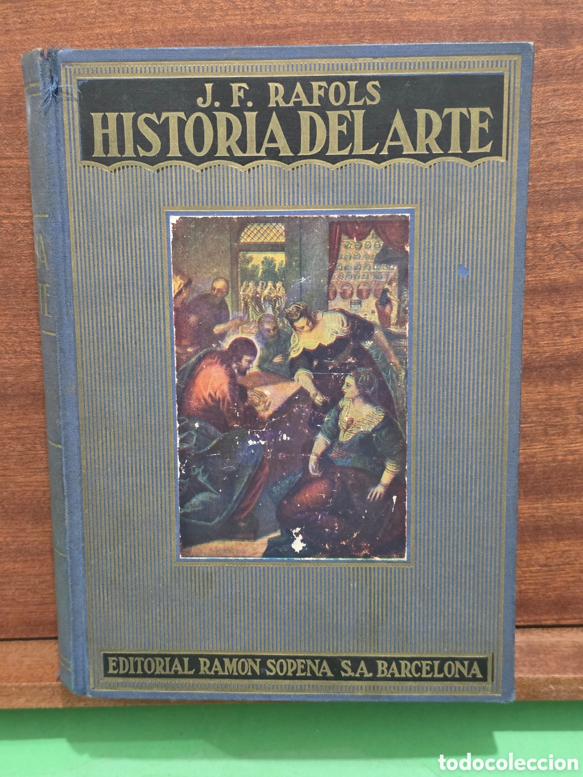 Libros de segunda mano: &rdquo;&rdquo;HISTORIA DEL ARTE&rdquo;&rdquo;...J. F. RAFOLS...EDITORIAL RAM&Oacute;N SOPENA...1954...