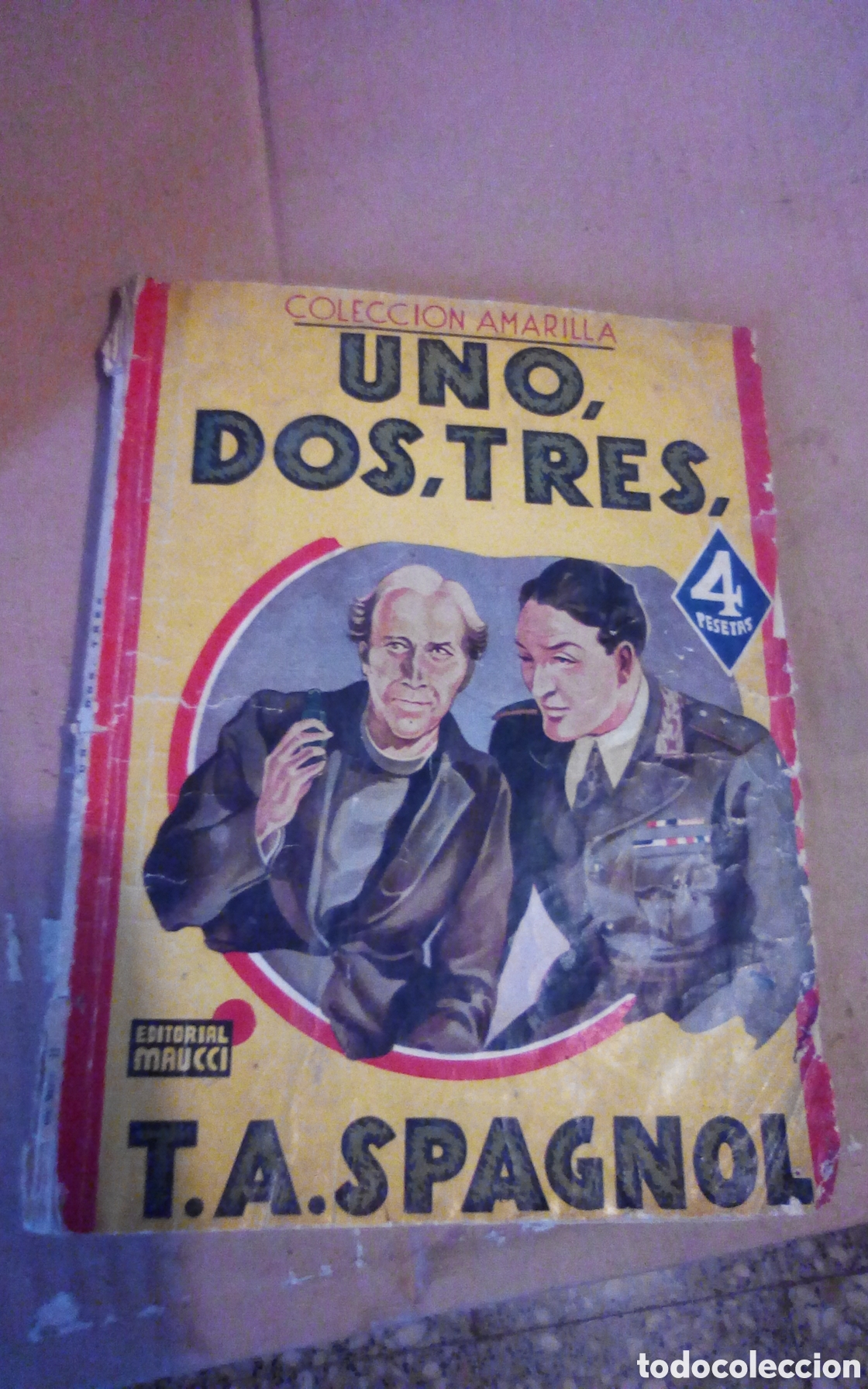 Libros de segunda mano: Un, dos, tres. Por Tito A. Spagnol. Editorial Maucci. Colecci&oacute;n amarilla, n&deg; 29. Con se&ntilde;ales de los