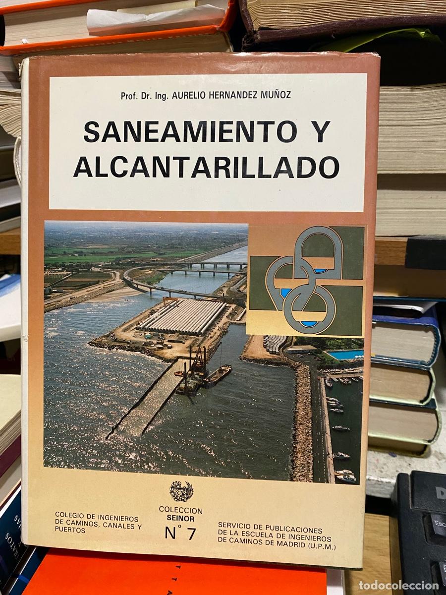 Libros de segunda mano: SANEAMIENTO Y ALCANTARILLADO, AURELIO HERNANDEZ MU&Ntilde;OZ