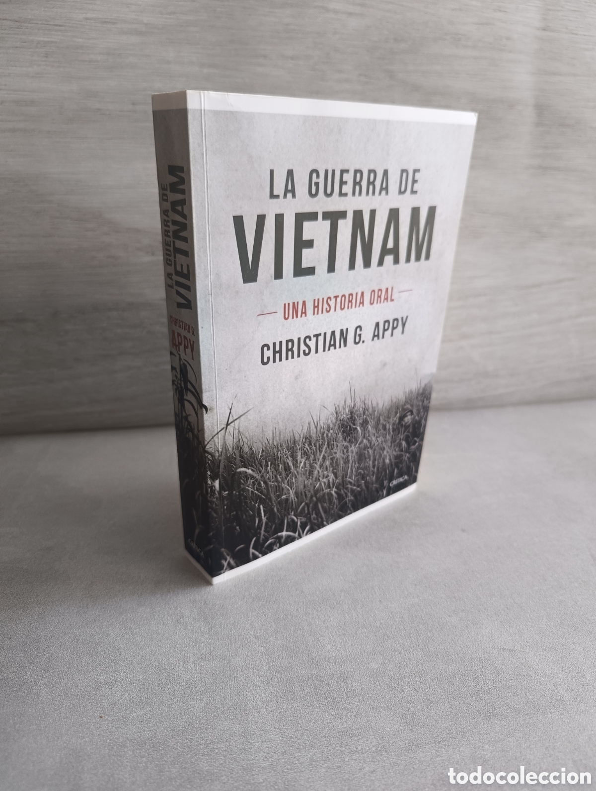 Livres d'occasion: LA GUERRA DE VIETNAM. UNA HISTORIA ORAL - CHRISTIAN G. APPY
