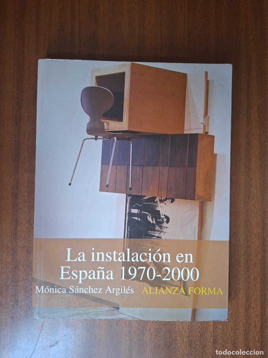 Livros em segunda m&atilde;o: La instalaci&oacute;n en Espa&ntilde;a 1970 - 2000 --- M. S&aacute;nchez Argil&eacute;s