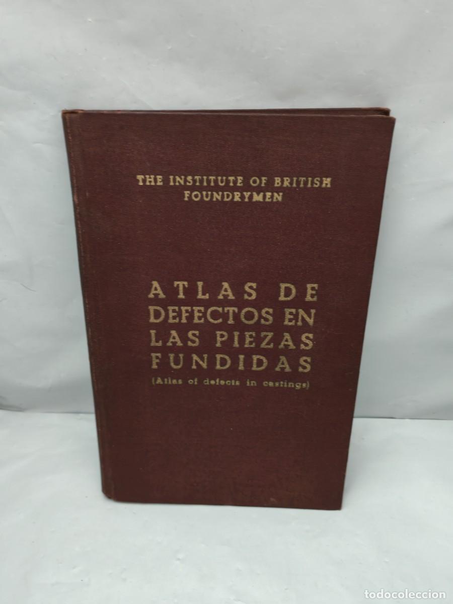 Libri di seconda mano: Atlas de defectos en las piezas fundidas (Atlas of defects in castings)
