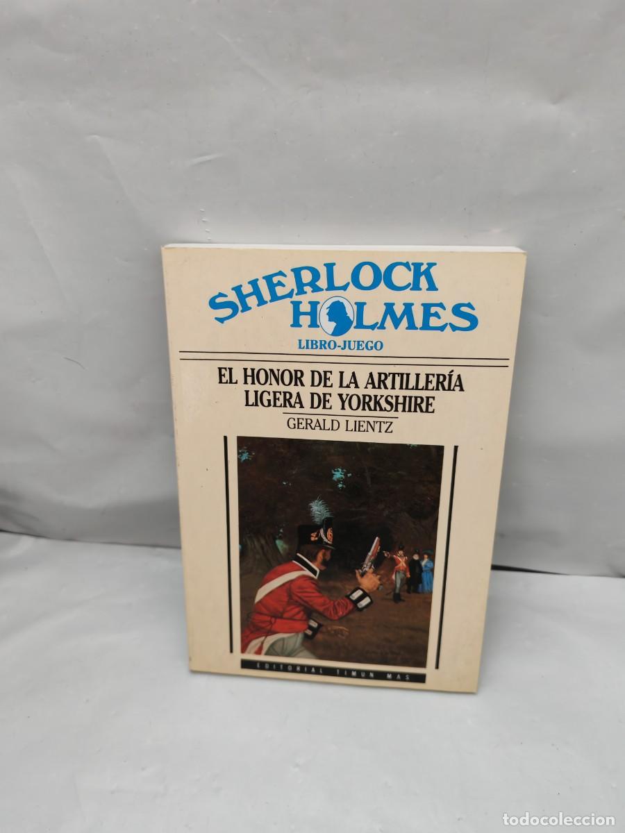 Libros de segunda mano: Sherlock Holmes LIBRO-JUEGO 6: El honor de la artiller&iacute;a ligera de Yorkshire (Primera edici&oacute;n)