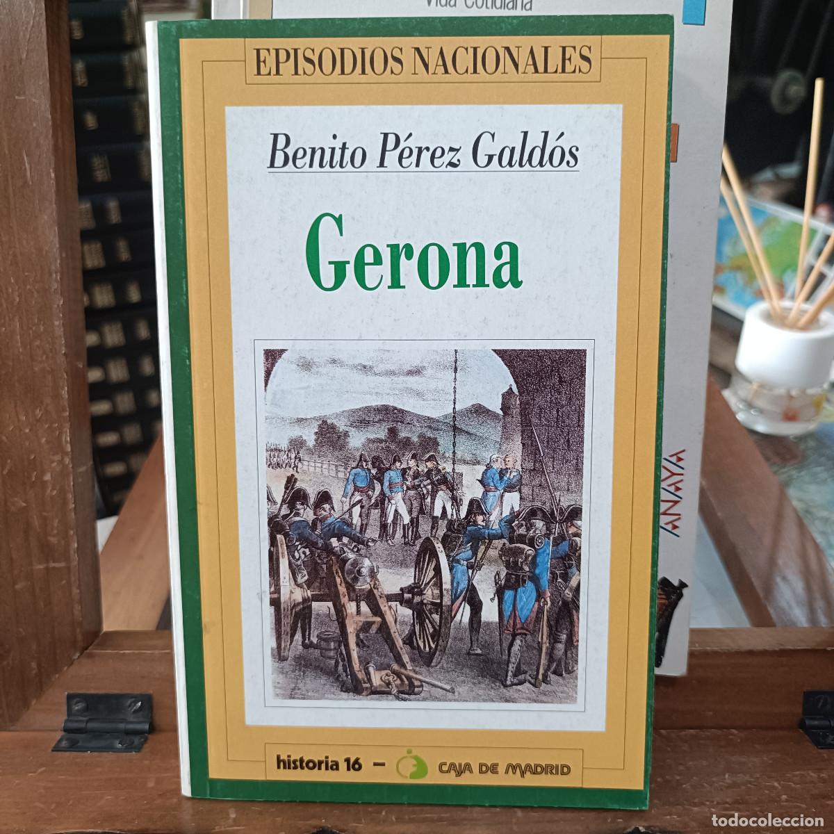 Libros de segunda mano: Gerona - Benito P&eacute;rez Gald&oacute;s - Episodios Nacionales, n&ordm; 7 - Historia 16, 1993
