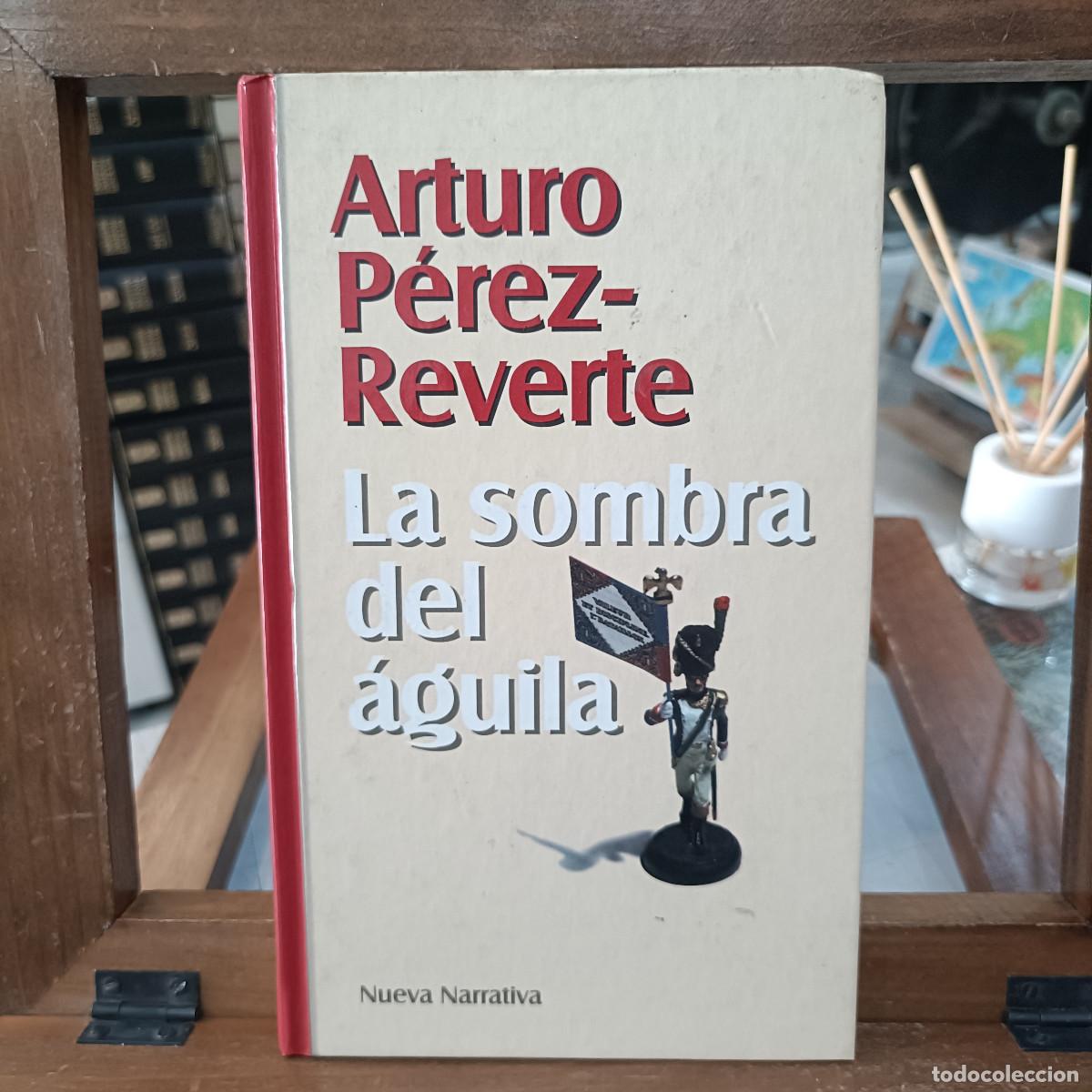 Libros de segunda mano: La Sombra del &Aacute;guila - Arturo P&eacute;rez-Reverte - Santillana Ediciones 1999