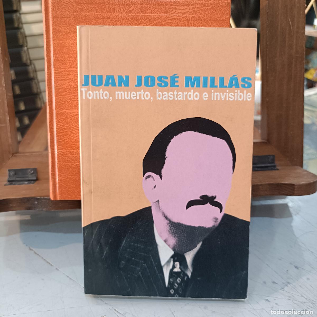 Libros de segunda mano: Tonto, muerto, bastardo e invisible - Juan Jos&eacute; Mill&aacute;s - Punto de Lectura 2000