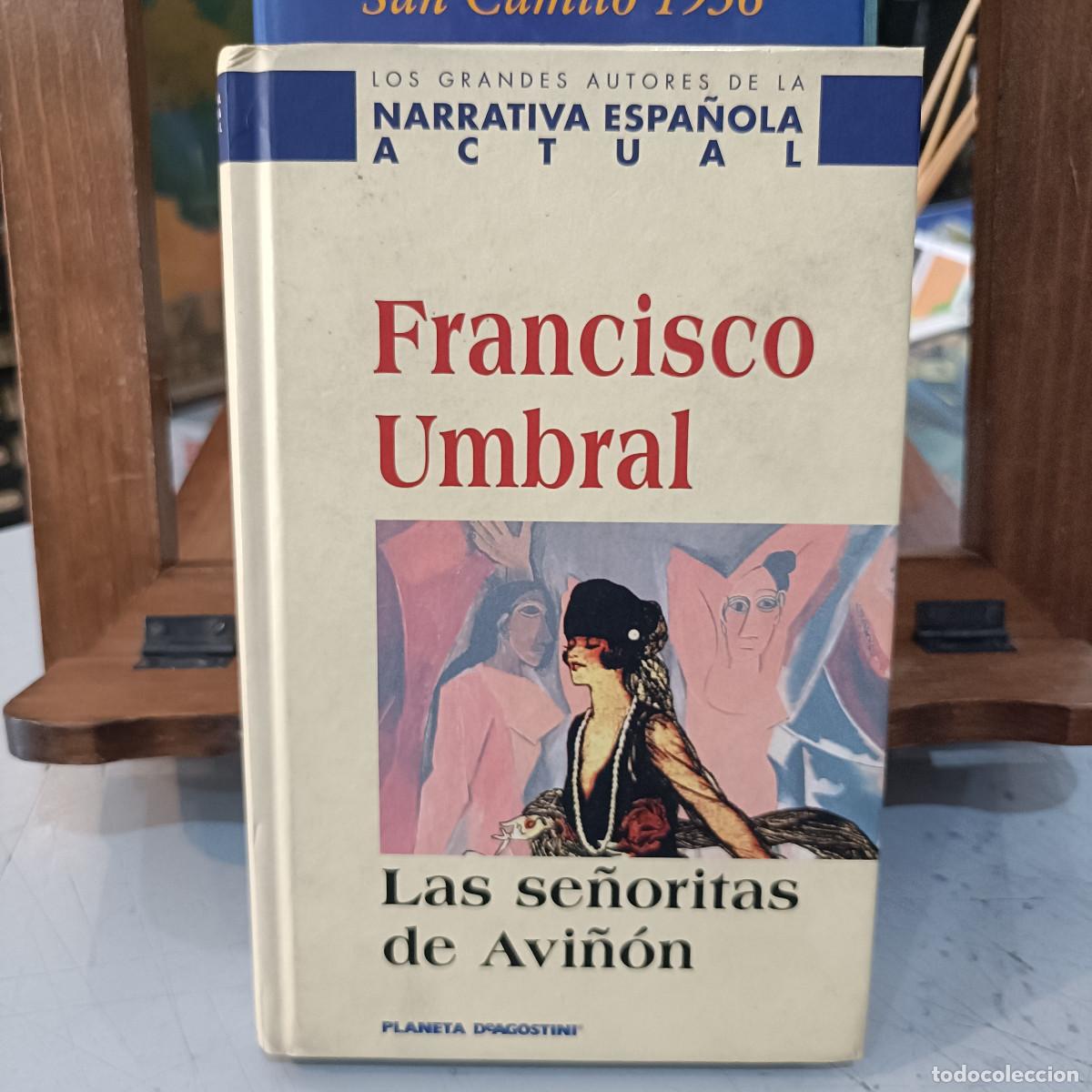 Libros de segunda mano: Las Se&ntilde;oritas de Avi&ntilde;&oacute;n - Francisco Umbral - Los Grandes Autores de la Narrativa Espa&ntilde;ola 1999