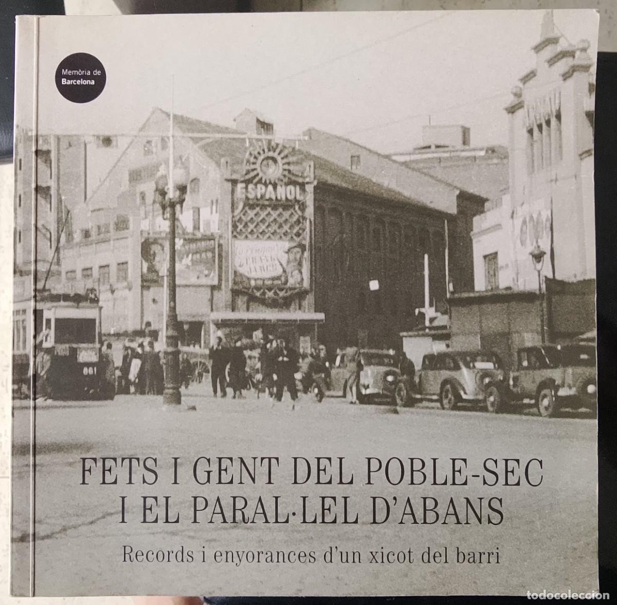 Libros de segunda mano: Fets i gent del Poble-Sec i el Paral-lel d'abans.