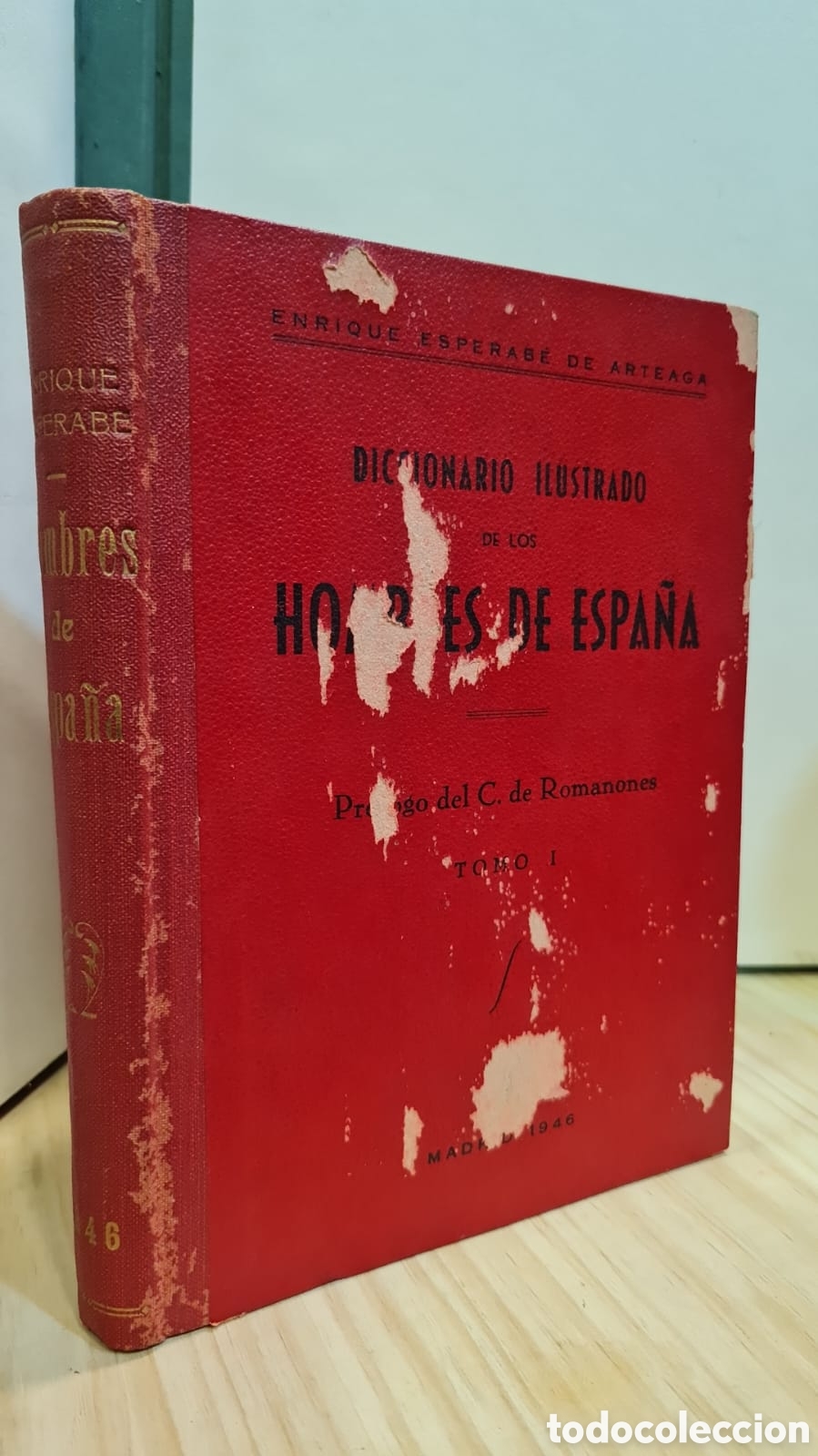 Libri di seconda mano: Diccionario ilustrado de los hombres de Espa&ntilde;a. Tomo I - Enrique Esperab&eacute; de Arteaga