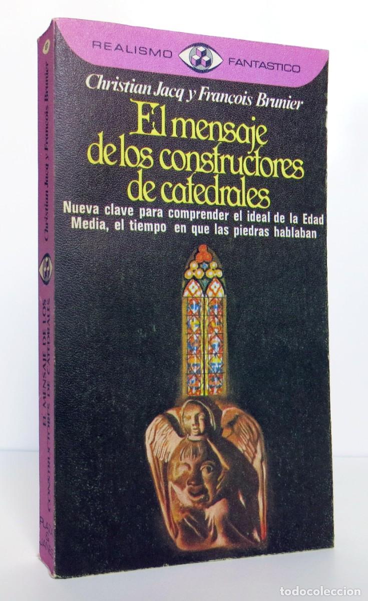 Libros de segunda mano: El mensaje de los constructores de catedrales (1981) Christian Jacq y Fran&ccedil;ois Brunier Plaza & Jan&eacute;s