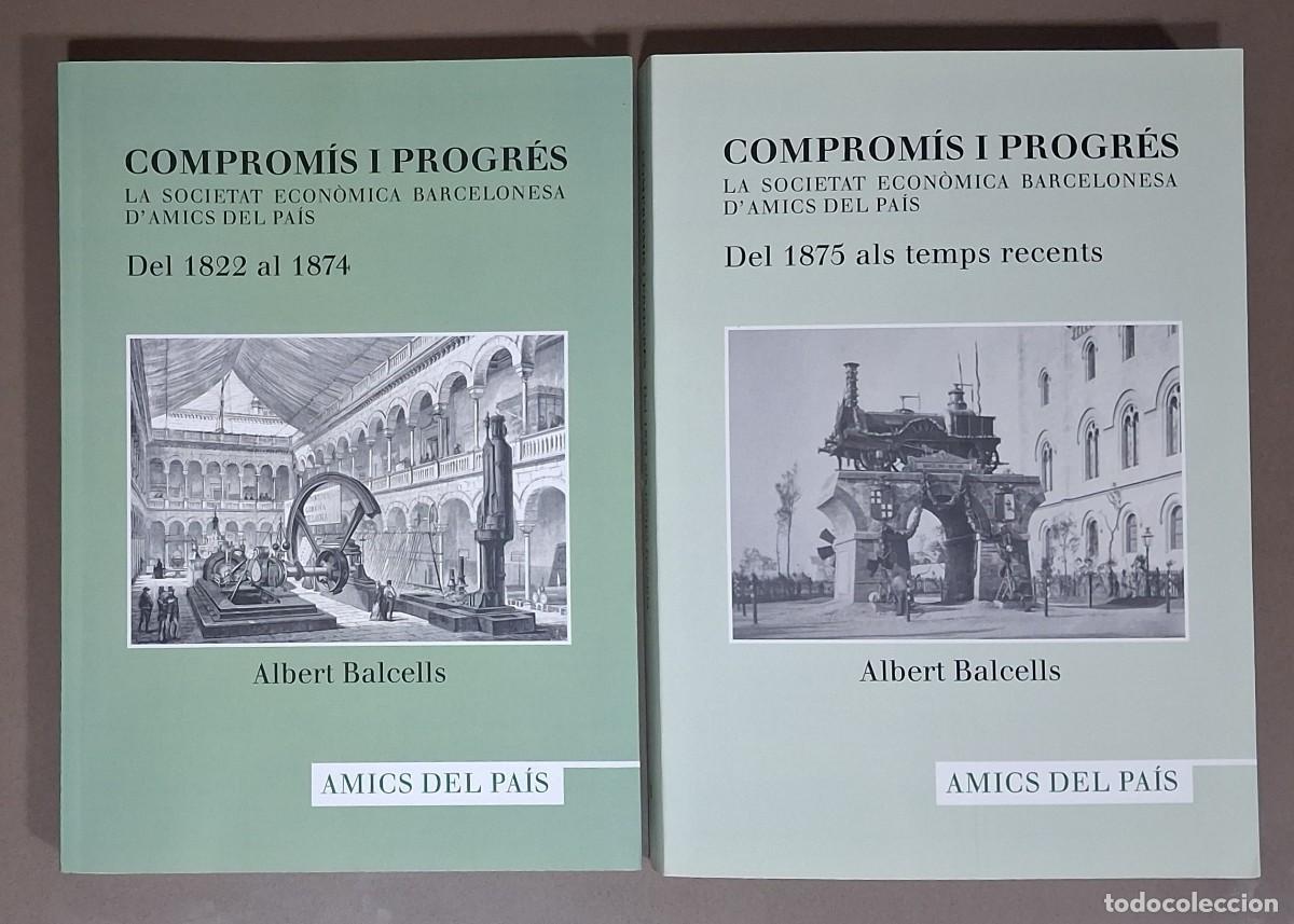 Libros de segunda mano: Comprom&iacute;s i progr&eacute;s. La Societat Econ&ograve;mica Barcelonesa d&rsquo;Amics del Pa&iacute;s. Albert Balcells. 2 tomos