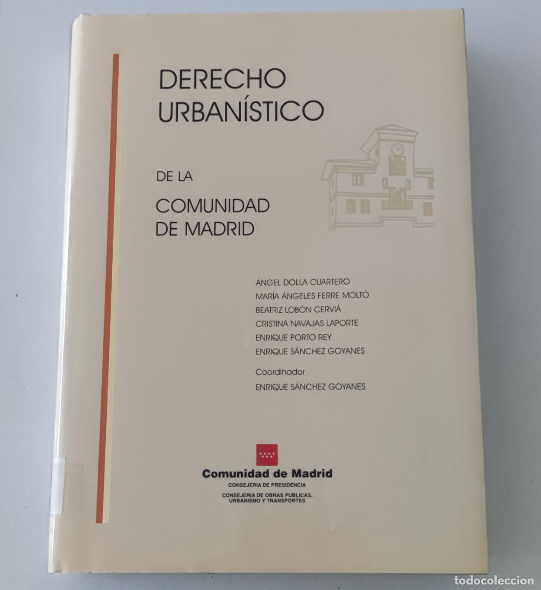 Libros de segunda mano: DERECHO URBAN&Iacute;STICO DE LA COMUNIDAD DE MADRID - ENRIQUE S&Aacute;NCHEZ GOYANES - COMUNIDAD DE MADRID