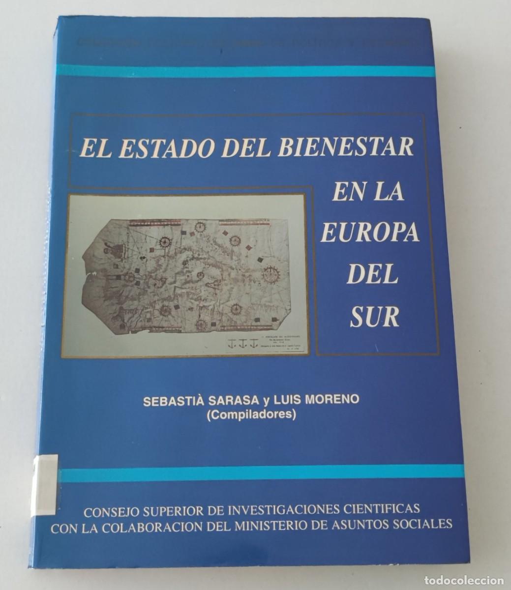 Libros de segunda mano: EL ESTADO DEL BIENESTAR EN LA EUROPA DEL SUR - SEBASTI&Agrave; SARASA Y LUIS MORENO - CSIC