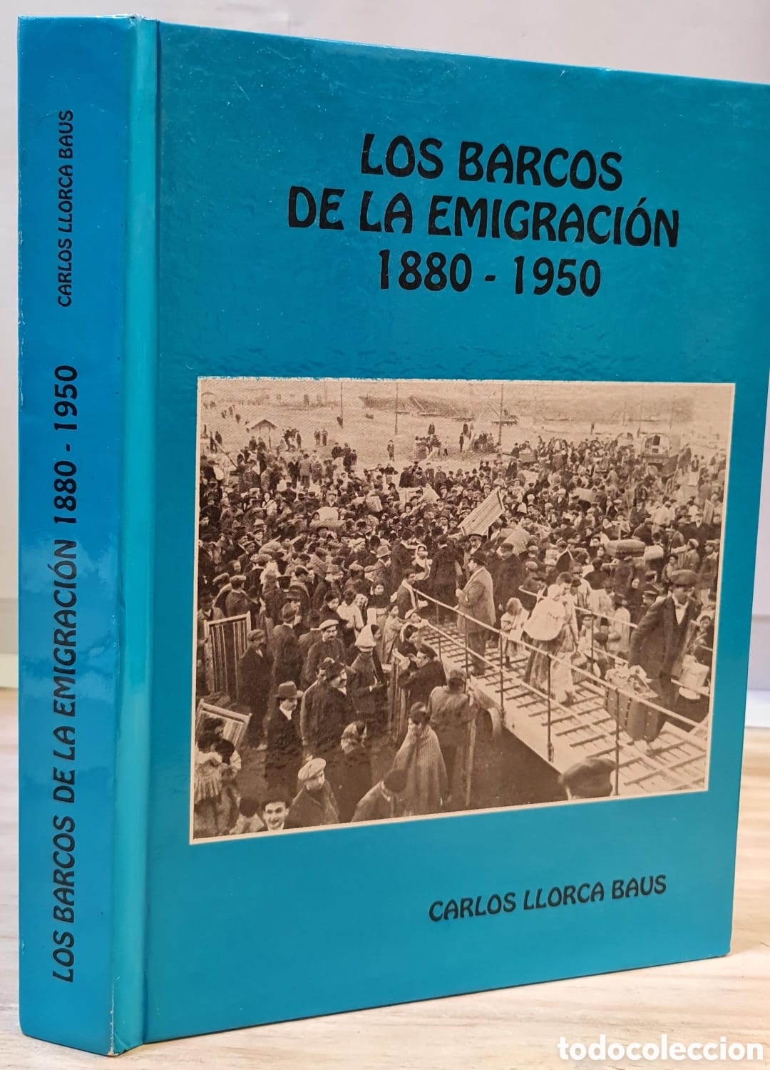 Second hand books: Los barcos de la emigraci&oacute;n 1880-1950 - Carlos Llorca Baus