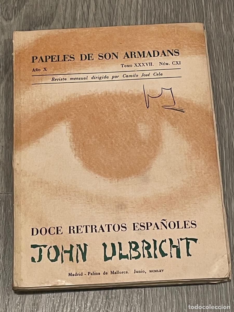 Libros de segunda mano: PAPELES DE SON ARMADANS CXI. Junio 1965. DOCE RETRATOS ESPA&Ntilde;OLES. JOHN ULBRICHT