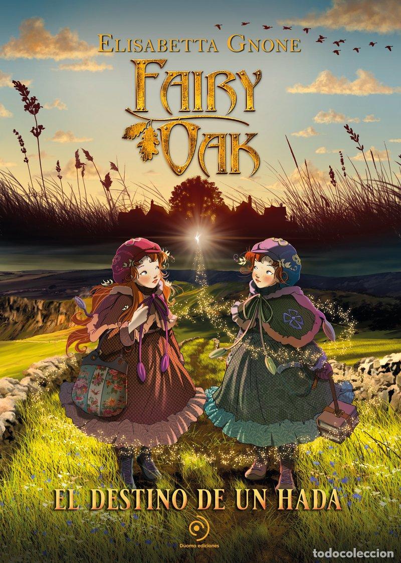 Gebrauchte B&uuml;cher: Fairy Oak: El Destino de un Hada - Elisabetta Gnone - Duomo Ediciones - Infantil Juvenil, N&ordm; 9