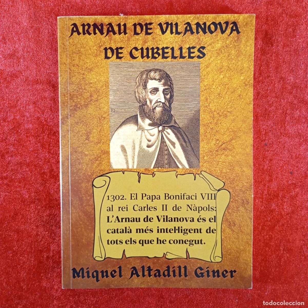 Libros de segunda mano: ARNAU DE VILANOVA DE CUBELLES - MIQUEL ALTADILL GINERS - 1302 EL PAPA BONIFACI VIII - RAR&Iacute;SIM / 4072