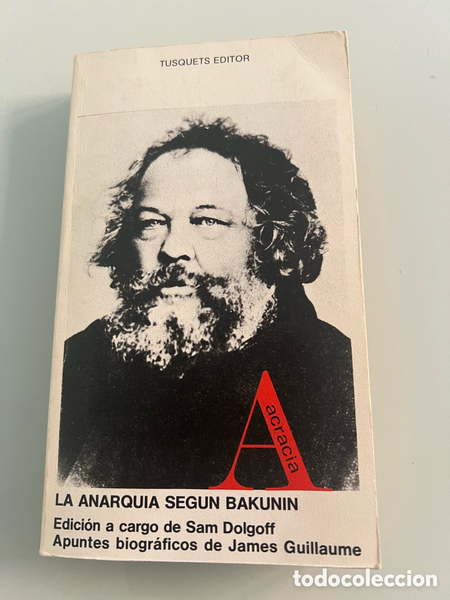 Libros de segunda mano: La Anarquia segun Bakunin. Sam Dolgoff. Tusquets Editor. Acracia. 1976.